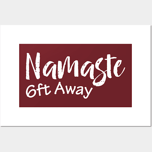 Namaste 6ft Away Wall Art by BadrooGraphics Store